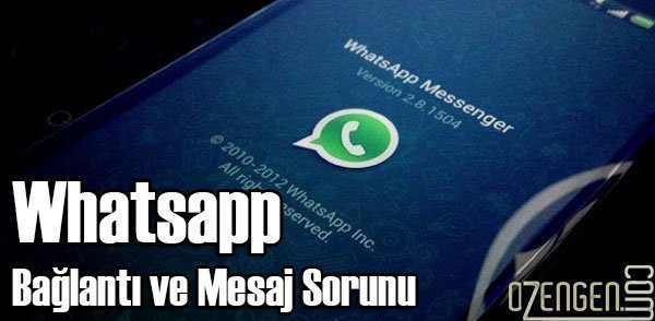 whatsapp mesaj sorun